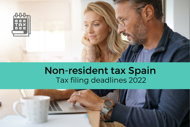 Tax filing dates for non-resident property owners in Spain (2022)