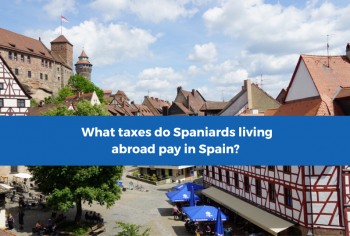 What taxes do Spaniards living abroad pay in Spain?