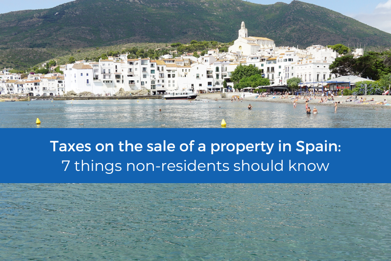 7 things non-residents should know about taxes on a property sale in Spain