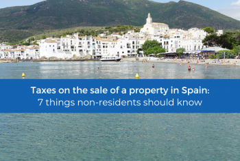 7 wichtige Daten zu den Steuern bei einem Immobilienverkauf in Spanien für Nicht-Residenten