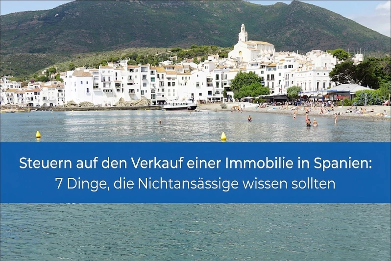 7 wichtige Daten zu den Steuern bei einem Immobilienverkauf in Spanien für Nicht-Residenten 7 wichtige Daten zu den Steuern bei einem Immobilienverkauf in Spanien für Nicht-Residenten