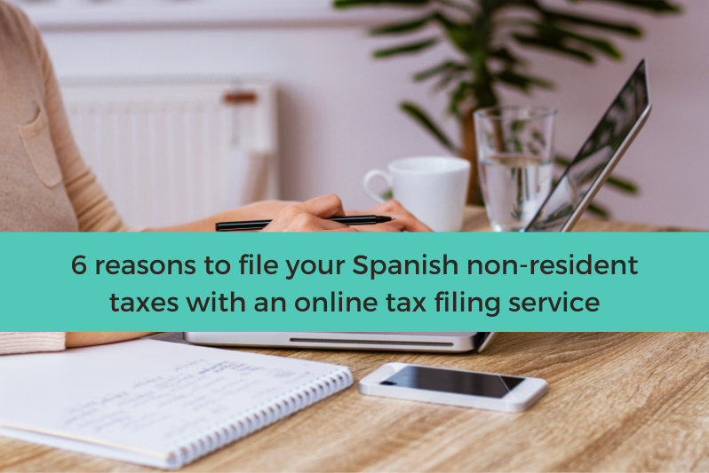 6 reasons to file your Spanish non-resident taxes with IberianTax